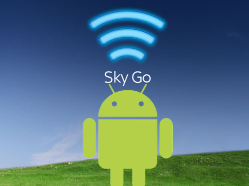 Sky Go On Android   22nd Feb Launch
