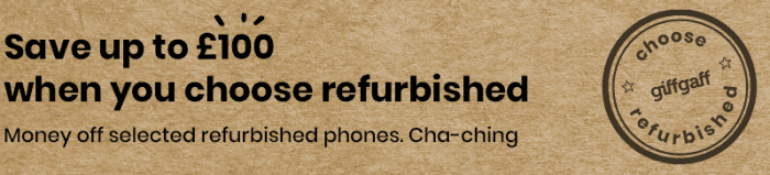 Go refurb with giffgaff. Save up to £100