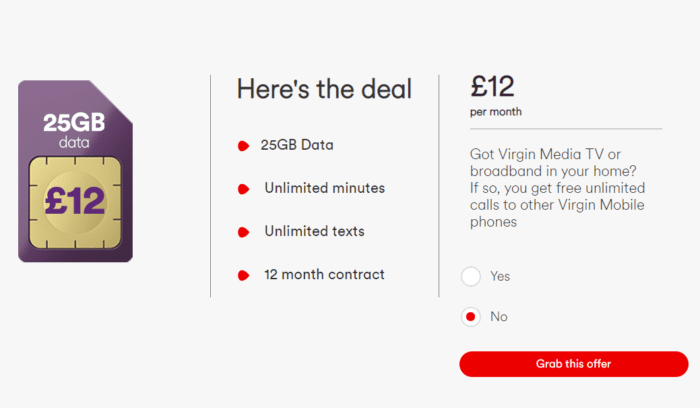 Virgin Media   25GB for just £12 per month